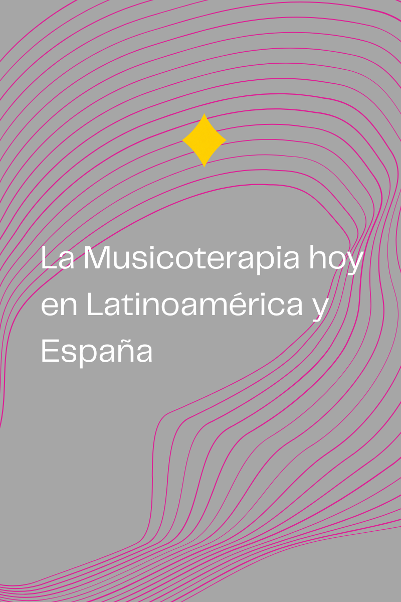 La Musicoterapia hoy en Latinoamérica y España